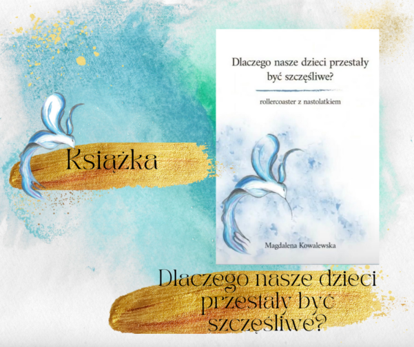 Książka “Dlaczego nasze dzieci przestały być szczęśliwe?”